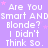 A static image with a light purple background displays repeated text in white pixelated font, each instance reading "Are You Smart ANDSmart Blonde? I Didn't Think So." with small pink stars scattered throughout.