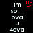 A black background displays white pixelated text reading 'Im so... ova u 4eva' with a red pixelated heart symbol above the text.