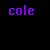 Purple text 'cole' and 'emilie and cole' on black background with some letters changing color across frames.