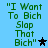 "I Want To Bich Slap That Bich" text in green pixelated font on light blue background with star symbols changing between black and gray.