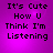 Purple background with black pixelated text reading "It's Cute How U Think I'm Listening" in four identical