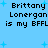 Static pixel art displays text "Brittany Lonergan is my BFFL" in black block letters on a light blue background with scattered light blue plus signs.