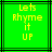 Green background with black lines and yellow pixelated text reading 'Lets Rhyme it UP' in four lines, displayed in two identical side-by-side