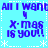 Pixelated blue text on cyan background with white star and dotted line borders, repeating 'All I want for X-mas is you!!' in four quadrants.