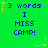 Green background with blue text reading '3 words I MISS CAMP!' and yellow starburst accents in a