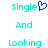 Pixelated text 'Single And Looking' in cyan with a blue heart symbol replacing the 'o' in 'Looking' on the left side, and identical text without the heart on the right side.