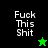 Pixelated text 'Fuck This Shit' on green and black backgrounds with a small star icon changing color.