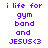 Purple pixelated text on white background reads 'i life for gym band and JESUS<3' in two identical vertical