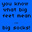 Blue background with black pixelated text reading 'you know what big feet mean ... big socks!' in two , alternating white rectangular highlights on different lines