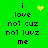 Green background with pixelated black text reading 'i love nol cuz nol luvz me' and yellow heart or star symbols in different positions.