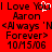 Red background with black pixelated text reading 'I Love You', 'Aaron', '<Always 'N', 'Forever>', '10/5/06', and a white heart symbol replacing the 'u' in 'You' on the left side.