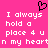 Pixelated pink background with white text repeating 'I always hold a place 4 u n my hea' and a black pixelated heart symbol above the text.