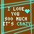 Brown background with cyan lines, pixelated text reading "I LOVE YOU SOO MUCH IT'S CRAZY" and alternating heart symbols