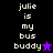 Pixelated text 'julie is my bus buddy' with a star symbol, displayed in white on black and purple backgrounds across four