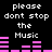 Black background with white pixelated text reading "please dont stop the Music" and pink audio equalizer bars in motion.