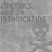 Pixelated skull icon with crossbones and repeated text 'dreams ARE SO INTOXICATING' on a gray background.