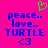 A bright pink background displays blue text reading 'peace.. love.. TURTLE <3' with a green pixelated heart above the text, repeated side-by-side.