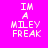 Four display the text "IM A MILEY FREAK" in pixelated white font against varying solid backgrounds including bright pink, dark purple, black, and deep purple