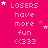 A static image with a bright pink background displaying repeated text "LOSERS have more fun <<333" in white pixelated font, accompanied by small white star shapes scattered throughout.