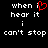 Black background with white pixelated text reading "when i hear it i can't stop" and a red pixelated heart symbol replacing the letter 'i' in the first line.