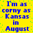 Yellow background with green dots, blue text repeating 'I'm as corny as Kansas in August' across two