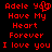 Red pixelated text on black background reads 'Adele You Have My Heart Forever I love you' with a heart symbol replacing the 'o' in 'You'.
