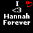 Static pixel art displays 'I <3 Hannah Forever' text with a red heart symbol replacing the 'love' character, rendered in white and gray on black background.