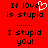 Red background with black pixelated text reading "If love is stupid ...... I stupid you!" and a white heart symbol replacing the 'o' in 'love' on the left side.