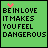 Green background with black text reading "BE IN LOVE IT MAKES YOU FEEL DANGEROUS" and small pink heart symbols, animated variations of the phrase appear across frames.