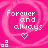 Pixelated pink background with white text reading 'forever and always' and a heart symbol, plus four small squares in the corner.