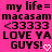 A static image with a bright pink background displays black text reading 'my life= macasam <33333 LOVE YA GUYS!' and a white pixelated heart symbol.