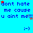 Blue background with repeated text 'dont hate me cause u aint me!!!' and ':)' emoticons, scattered red and blue star shapes.