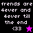 Pixelated text 'frends are 4ever and 4ever till the end <33' appears on black, purple, pink backgrounds with star symbols changing from pink to black.