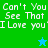 Green and blue pixelated background with white text reading "Can't You See That I Love you" and two star icons, one blue above a green star.