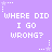 Pixelated text on a purple background with white stars and dotted lines, repeating 'WHERE DID I GO WRONG?' in six identical