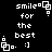 Pixel art icon with white text and symbols on black background, showing 'smile for the best :]'.