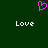 A static image with a dark green background features two white 'Love' texts and one pink pixelated heart symbol above them.
