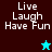 Pixelated text "Live Laugh Have Fun" appears in four quadrants with two distinct star symbols, one cyan and one dark brown.