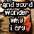 A four- shows text and figures: top-left reads "and you'd wonder why i cry"; top-right depicts hands clasped over a white surface; bottom-left is grayscale feet in water; bottom-right has orange limbs with a pink heart