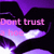 Pixelated image with purple and black background, pink text reading 'Don't trust a hoe', and white/purple abstract shapes.