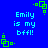 Blue background with light blue text reading "Emily is my bffl!" and green pixelated square icons scattered across the image.
