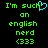 Green pixelated text on black background reads "I'm such an english nerd <333" with a cyan heart symbol replacing the 'u' in 'such' in one view.