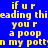 Yellow pixelated text on blue and purple backgrounds reads "if u r reading this you r a poop in my pottn" with partial lettering.