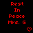 Red pixelated text 'Rest In Peace Mrs. G' with a red heart symbol on black background, repeated in three