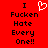 Red background with black pixelated text reading "I Fucken Hate Every One!!" and a white pixelated heart symbol above the text.