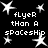 Black background with white pixelated stars and repeated text 'flyer than A spacesHip' in a pattern