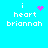 Pixelated cyan background displays four identical text blocks with 'i heart briannah' and varying pink heart symbols in different animation states.