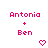 Pixel art displays "Antonia + Ben" text with a heart symbol that changes from hollow to filled across frames.