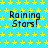 A static image with a bright blue background covered in yellow stars, displaying the text "Raining Stars!" repeated six times in black pixelated font.