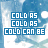 Animated sequence of blue-toned icons showing text 'COLD AS COLD CAN BE' with pixelated variations across frames, set against a light background with faint crossbones.